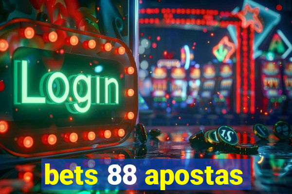 bets 88 apostas